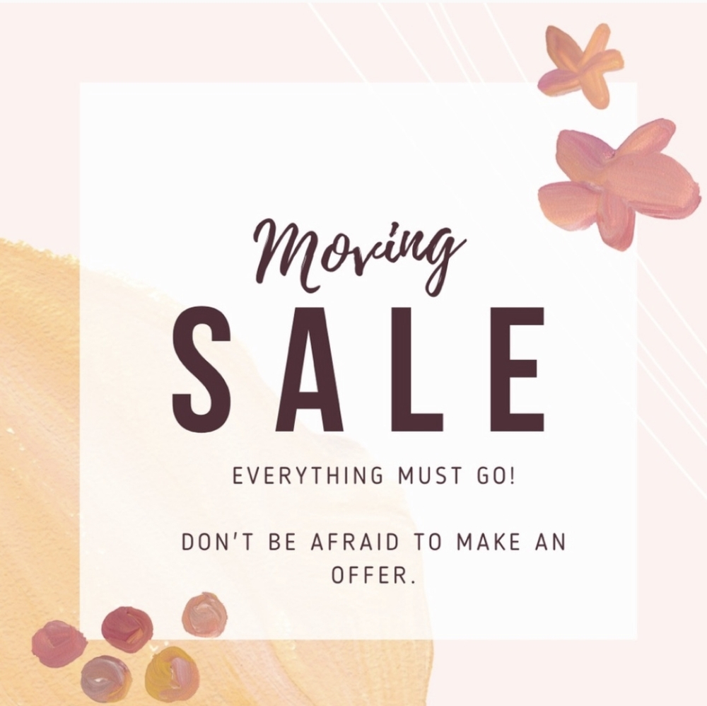 MOVING SALE. EVERYTHING MUST GO